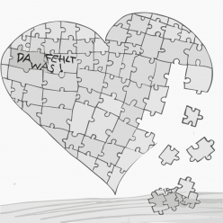 Ein skizziertes Herz aus Puzzlestücken. An der rechten Seite fallen ein paar Steine zu Boden. Links steht im Herz geschrieben "Da FEHLT WAS!"